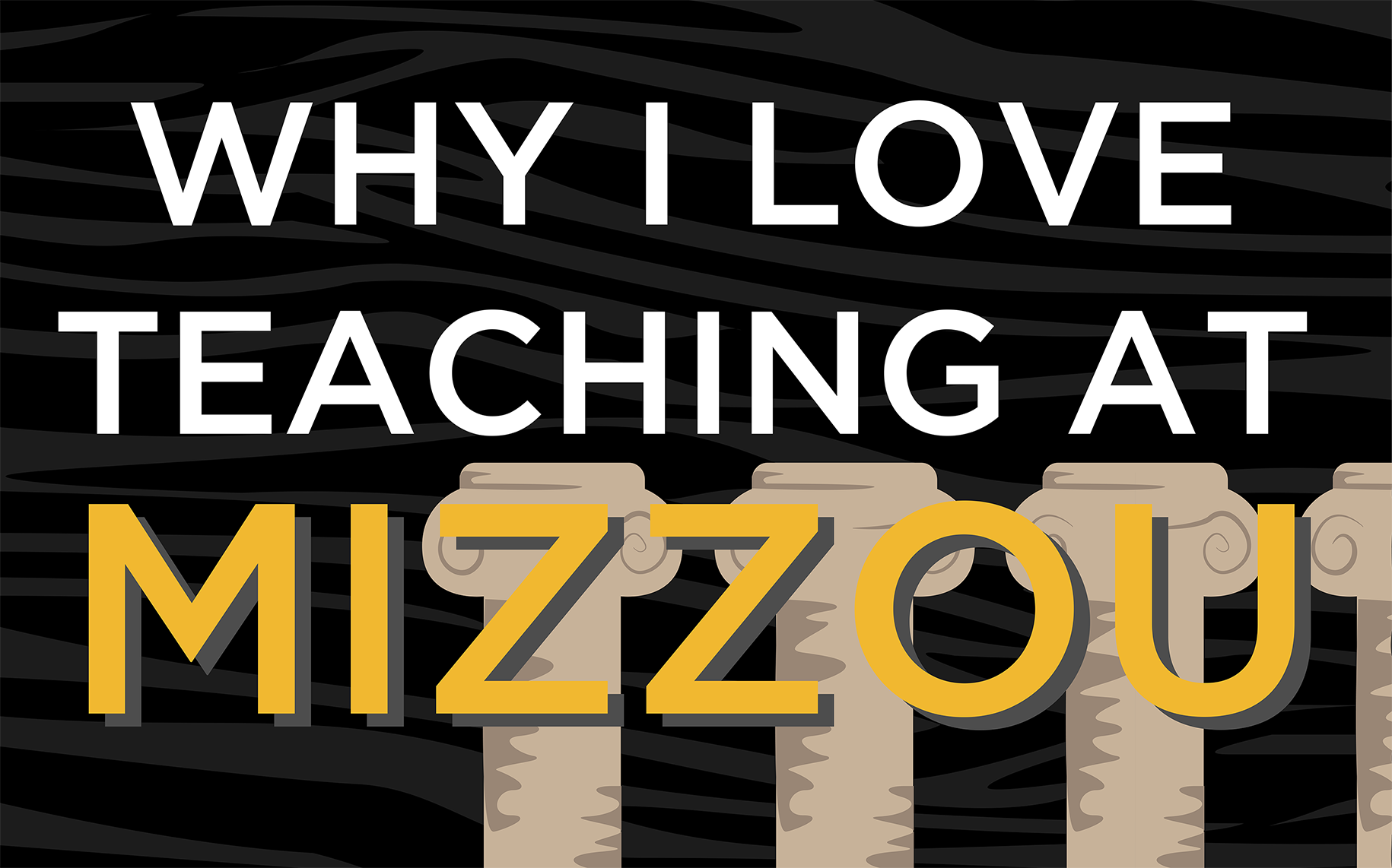 Why I love teaching at Mizzou graphic